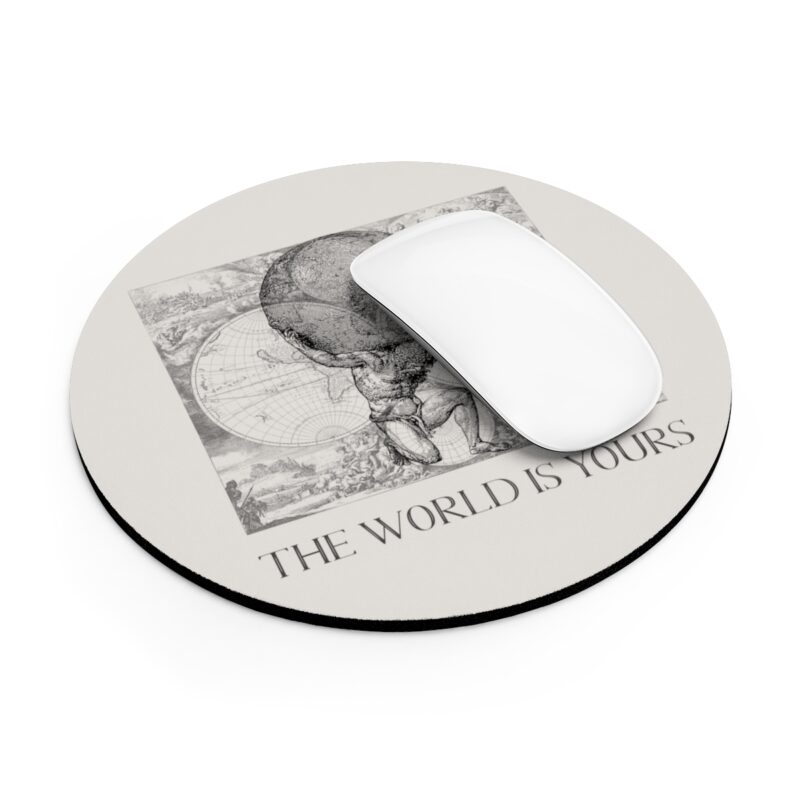 The World Is Yours III | World Map Atlas Mouse Pad